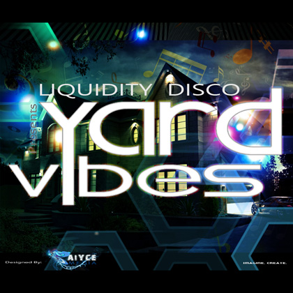 http://www.liquiditydisco.com/wp-content/uploads/2013/06/Yard-Vibes_Cover_1.jpg